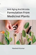 Anti Aging and Wrinkle Formulation from Medicinal Plants 