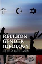 Religion, Gender Ideology, and Relationship Quality 