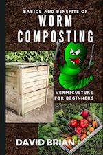 Basics and Benefits of Worm Composting