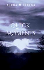 QUICK MOMENTS