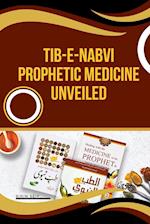 Tib-e-Nabvi Prophetic Medicine Unveiled 