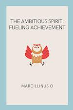 The Ambitious Spirit