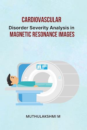Cardiovascular Disorder Severity Analysis in Magnetic Resonance Images