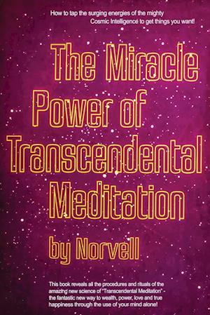 The Miracle Power of the Transcendental Meditation