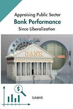 Appraising Public Sector Bank Performance since Liberalization 