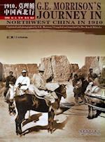G. E. Morrison's Journey in Northwest China in 1910 (2 Volumes)