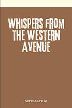 Whispers from the Western Avenue