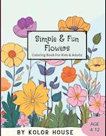 Simple & Fun Flowers Coloring Book 