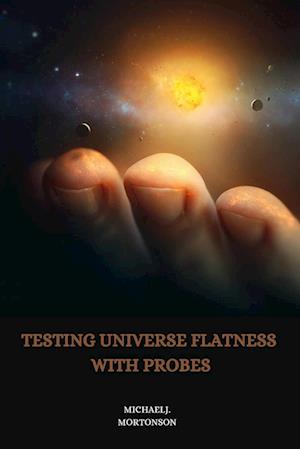 Testing universe flatness with probes