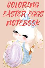 Coloring Easter Eggs Notebook