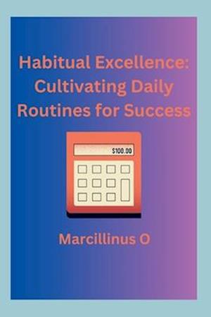Habitual Excellence