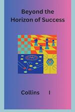 Beyond the Horizon of Success