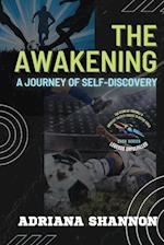 The Awakening: Unlocking Your Inner Potential for Success and Fulfillment 