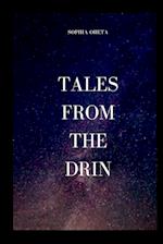 Tales from the Drin