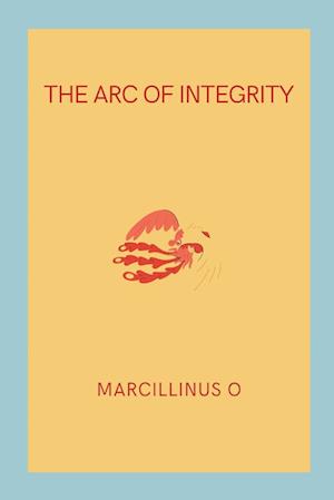 The Arc of Integrity