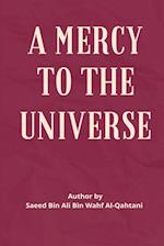 A Mercy to the Universe