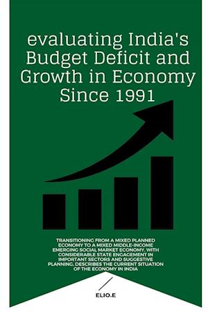 evaluating India's Budget Deficit and Growth in Economy Since 1991