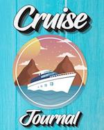 Cruise Journal: A Daily Journal to Record Your Cruise Ship Vacation Adventures 
