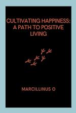 Cultivating Happiness