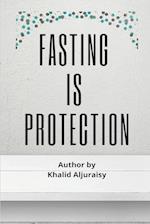 FASTING IS PROTECTION 