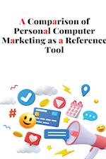 A Comparison of Personal Computer Marketing as a Reference Tool 