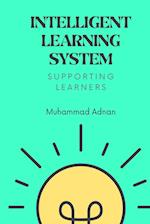 Intelligent Learning System - Supporting Learners