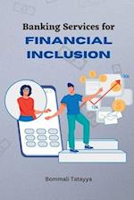 Banking Services for Financial Inclusion 