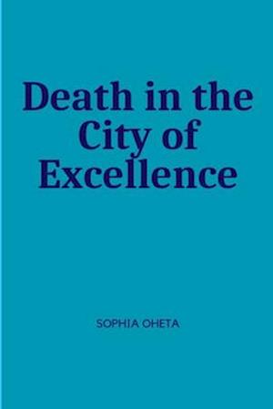 Death in the City of Excellence