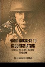 From Rockets to Reconciliation