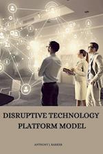 Disruptive Technology Platform Model 