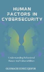 Human Factors In Cybersecurity