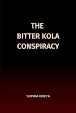 The Bitter Kola Conspiracy