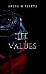 LIFE VALUES