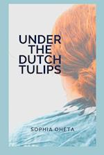 Under the Dutch Tulips