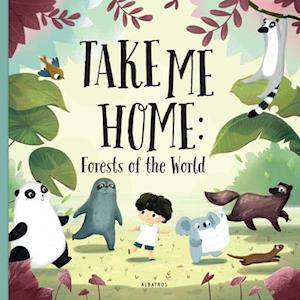 Take me Home: Forests of the World