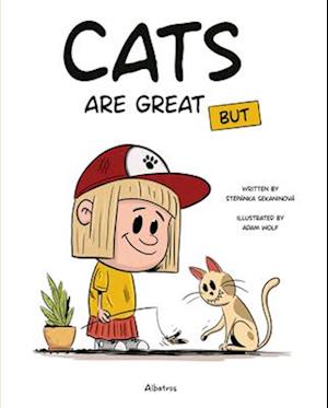 Cats Are Great But...