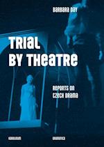 Trial by Theatre