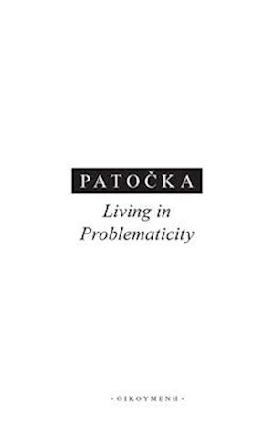 Living in Problematicity
