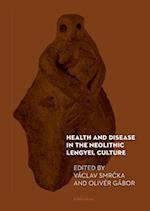 Health and Disease in the Neolithic Lengyel Culture