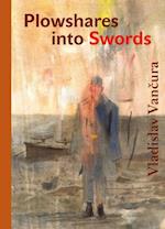 Ploughshares into Swords