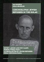 The Czechoslovak Jewish Refugees in the Gulag