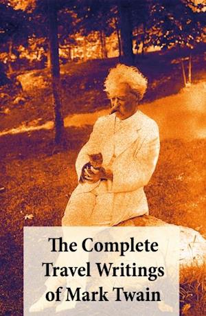 Complete Travel Writings of Mark Twain