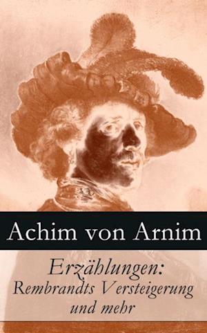 Erzählungen: Rembrandts Versteigerung und mehr