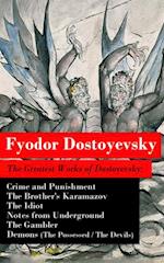 Greatest Works of Dostoyevsky: Crime and Punishment + The Brother's Karamazov + The Idiot + Notes from Underground + The Gambler + Demons (The Possessed / The Devils)