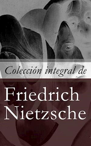 Coleccion integral de Friedrich Nietzsche