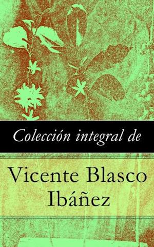 Colección integral de Vicente Blasco Ibáñez