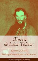 Œuvres de Léon Tolstoï: Romans, Contes, Récits philosophiques et Mémoires (L''édition intégrale - 171 titres)