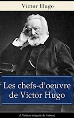 Les chefs-d''oeuvre de Victor Hugo (L''édition intégrale de 9 titres)