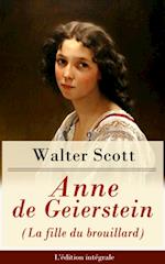 Anne de Geierstein (La fille du brouillard) - L''édition intégrale