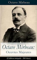 Octave Mirbeau: Oeuvres Majeures (L''édition intégrale - 268 titres)